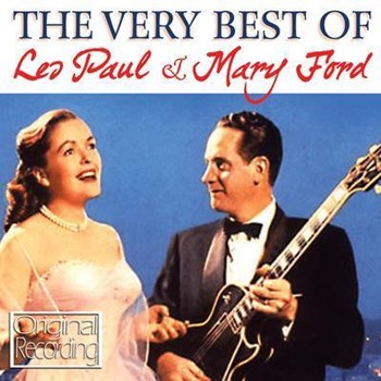 Les Paul & Mary Ford - The Very Best Of Les Paul & Mary Ford