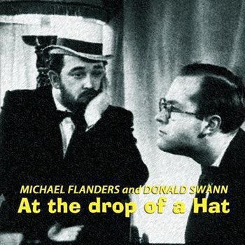 Michael Flanders And Donald Swann - At The Drop Of A Hat