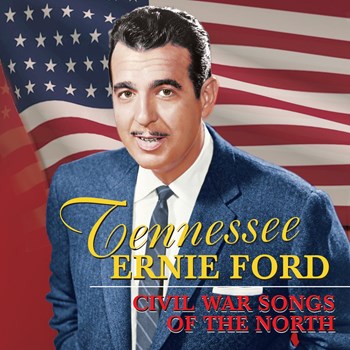 Tennessee Ernie Ford - Civil War Songs Of The North