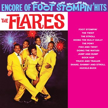 The Flares - Encore Of Foot Stompin’ Hits