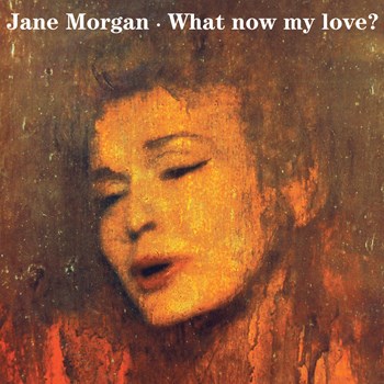 Jane Morgan - What Now My Love