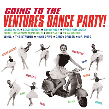 The Ventures - Going To The Ventures’ Dance Party