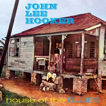 John Lee Hooker - House Of The Blues