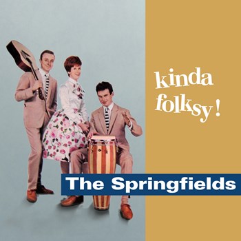 The Springfields - Kinda Folksy