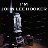 John Lee Hooker - I'm John Lee Hooker