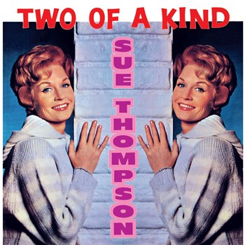 Sue Thompson - Two Of A Kind