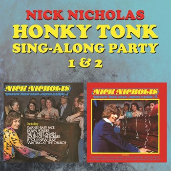 Nick Nicholas - Honky Tonk Sing-Along Party 1 & 2