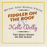 Hello Dolly & Fiddler On The Roof