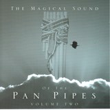 The Magical Sound Of The Pan Pipes, Vol. 2 Classic Hits & Love Songs