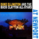 Duke Ellington And The Buck Clayton All-Stars At Newport