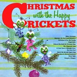 Christmas With The Happy Crickets