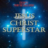 Excerpts From The Rock Opera 'Jesus Christ Superstar' Original Soundtrack Recording