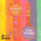 The Shoemaker And The Elves & Tom Thumb