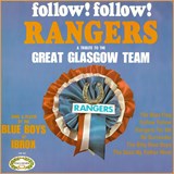 Follow! Follow! Rangers A Salute To The Great Glasgow Team