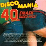 Disco Mania - 40 Smash Disco Hits